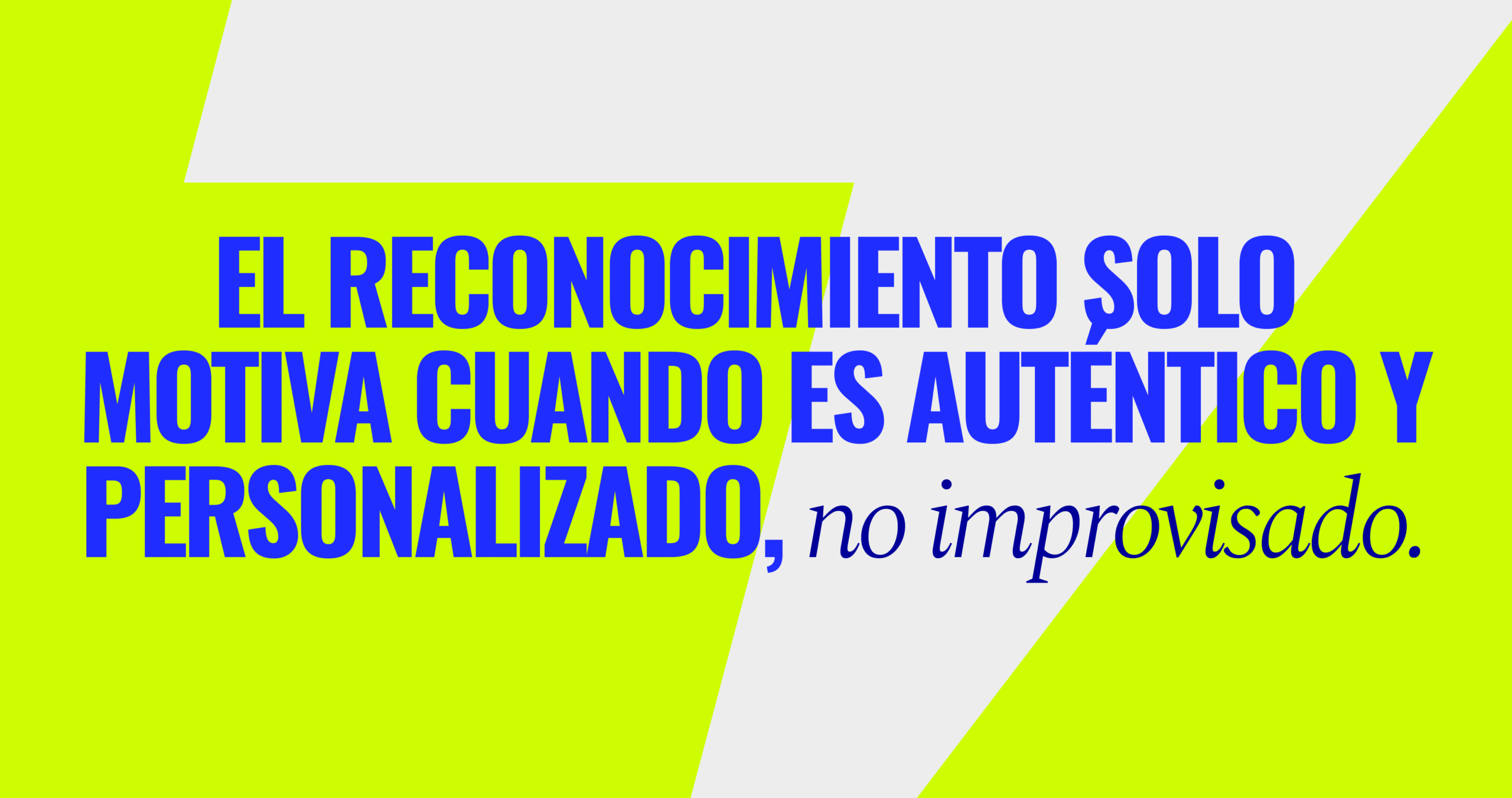 Deja de improvisar y personaliza tus incentivos.